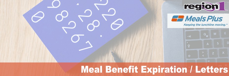 Meal Benefit Expiration / Letters